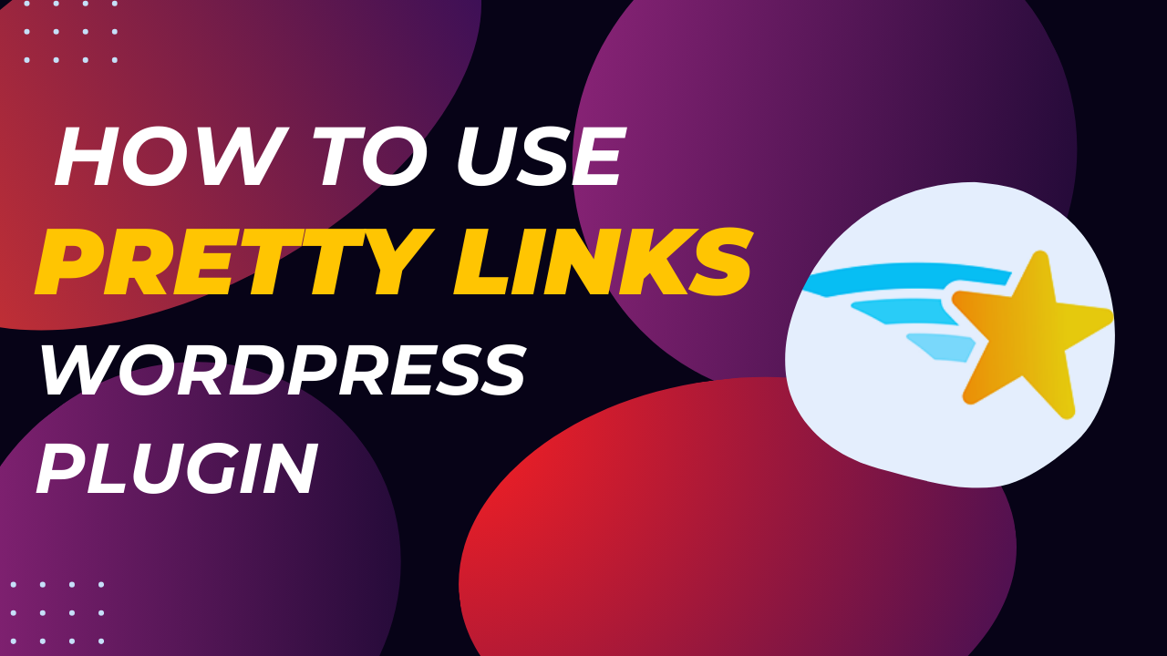 How To Use Pretty Links in WordPress?