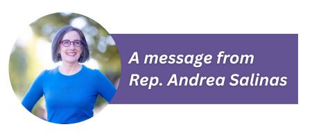 A message from Rep. Andrea Salinas.