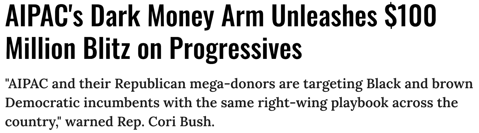 Headline: AIPAC's Dark Money Arm Unleashes $100 Million Blitz on Progressives