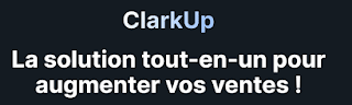 ClarkUp - La solution tou-en-un pour augmenter vos ventes