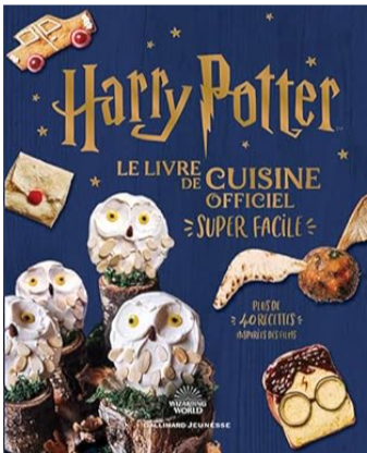 Harry Potter - Le livre de cuisine officiel - Super facile  livre de première lecture 