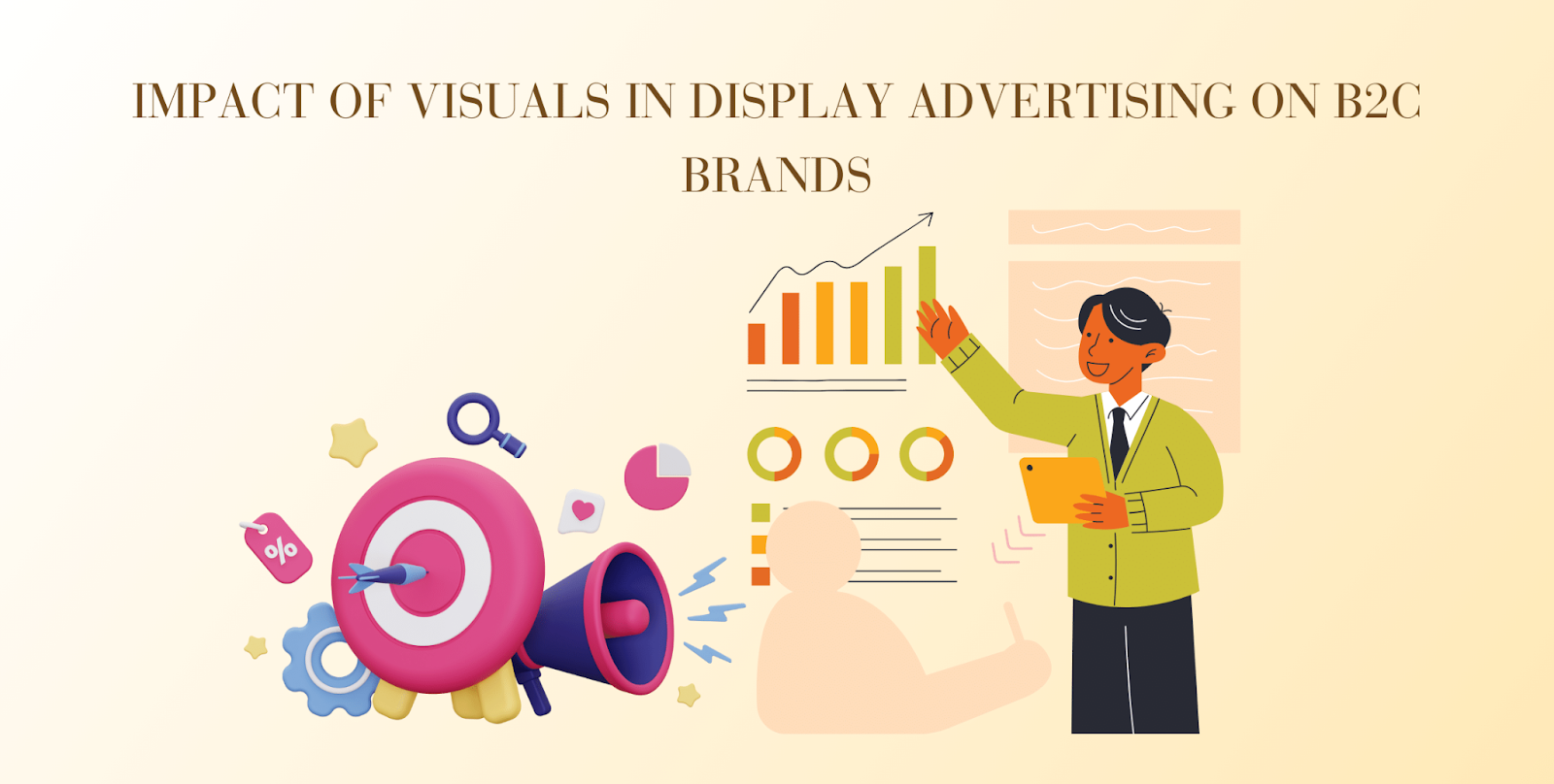 Impact of Visuals in Display Advertising on B2C brands: