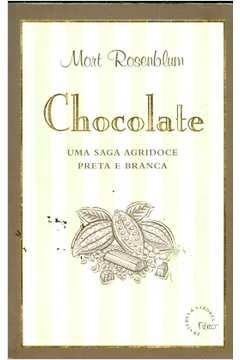 Chocolate – Uma Saga Agridoce Preta e Branca