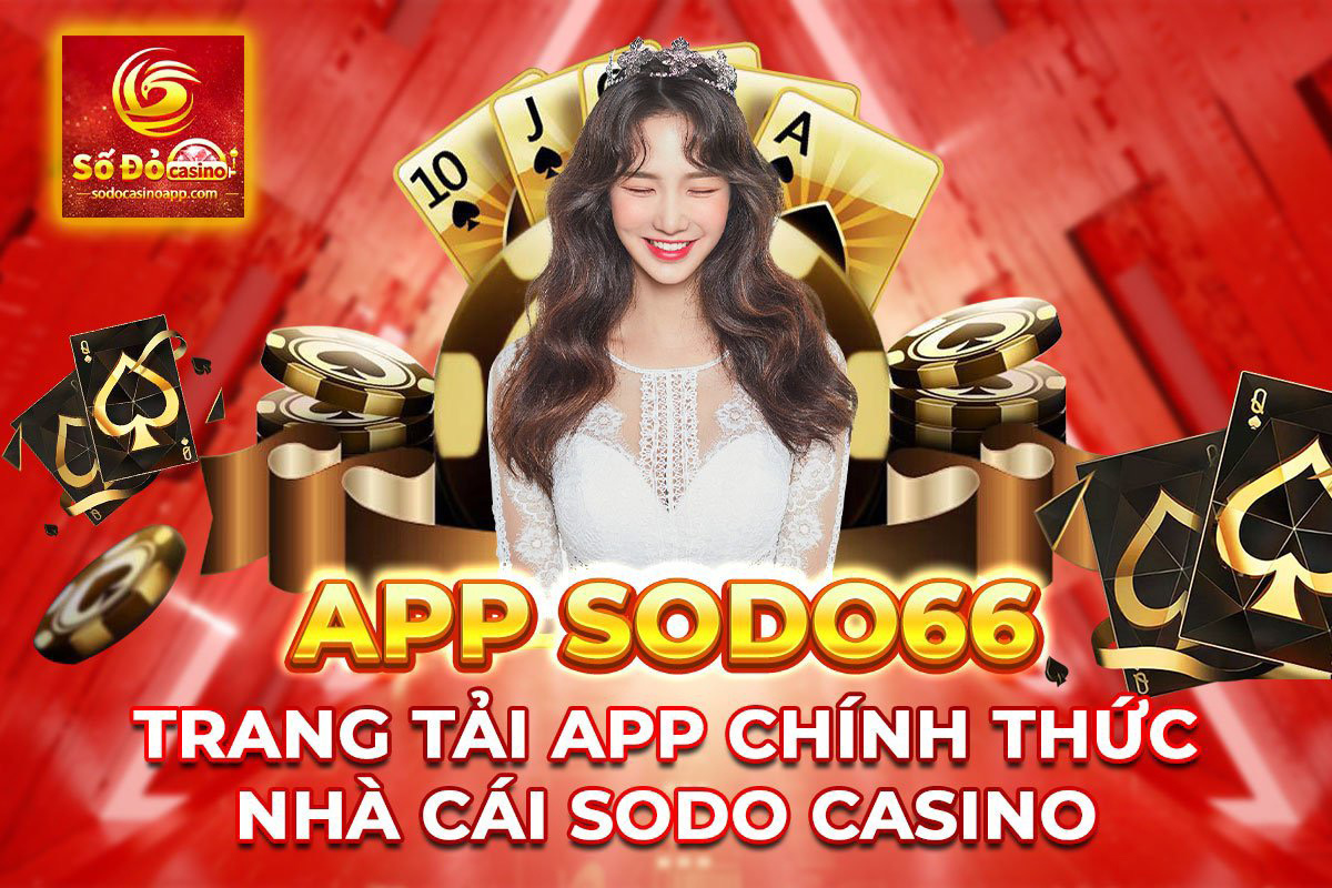 Tại sao nên tải app Sodo66? Hãy để chuyên gia giải đáp cho bạn