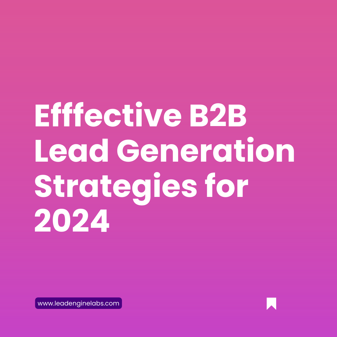 Effective B2B Lead Generation Strategies for 2024