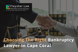Choosing the right bankruptcy lawyer in Cape Coral