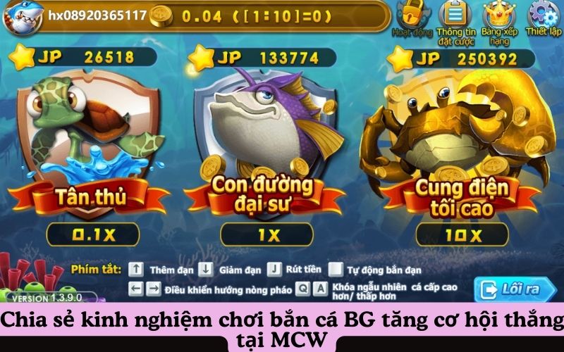 Chia sẻ kinh nghiệm chơi bắn cá BG tăng cơ hội thắng tại MCW