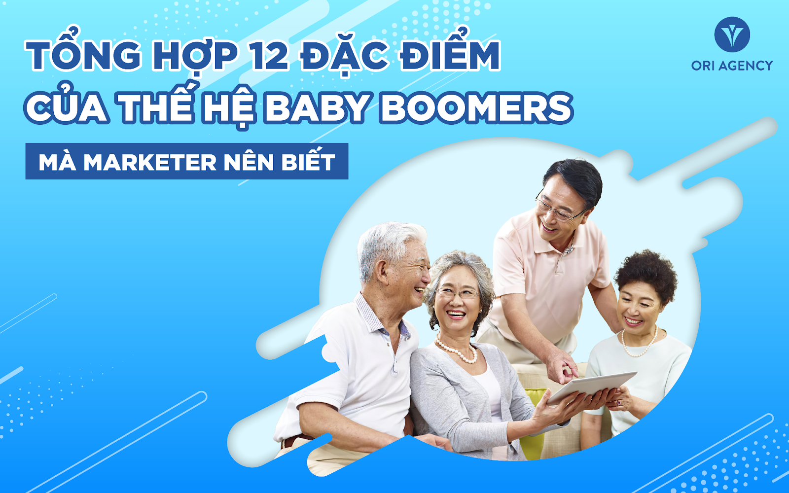 Tổng hợp 12 đặc điểm của thế hệ Baby Boomers mà marketer nên biết