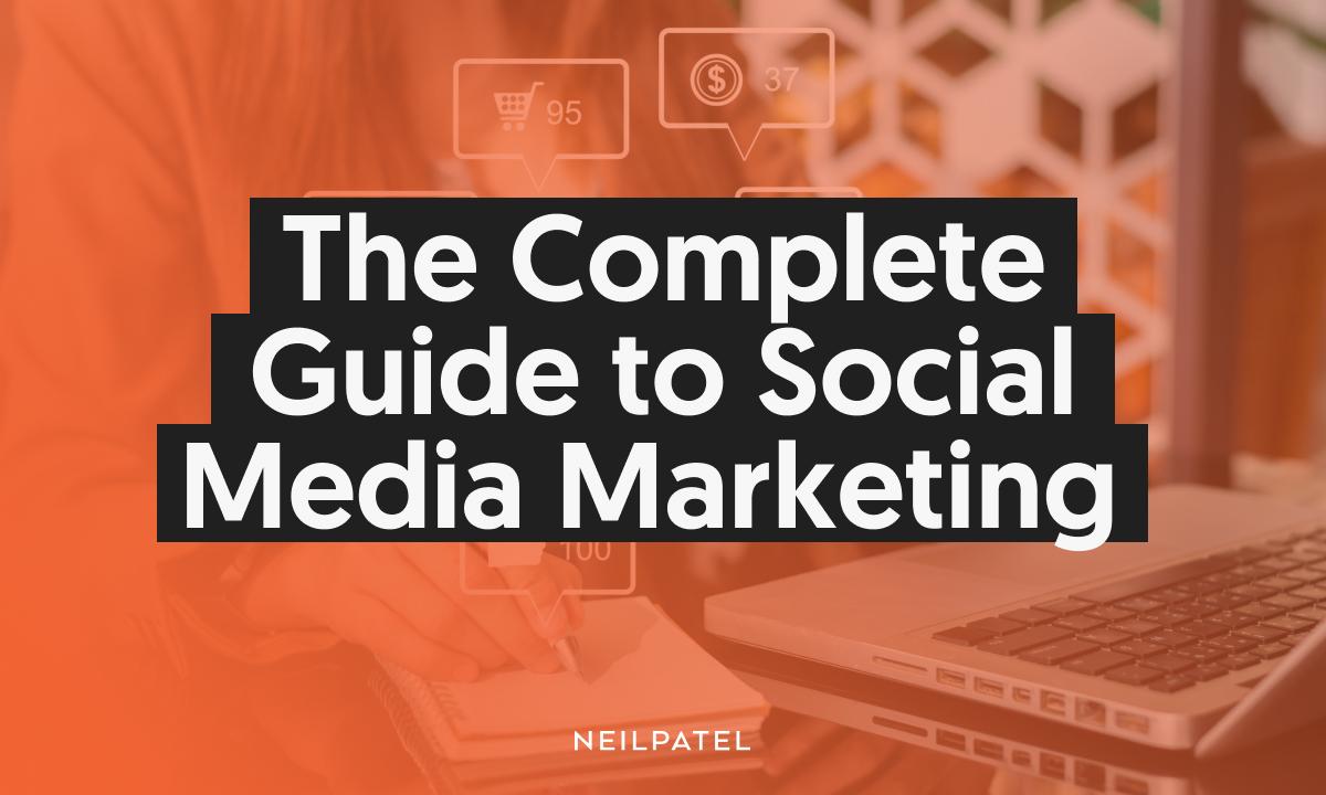 Complete Guide to Social Media Marketing (SMM)