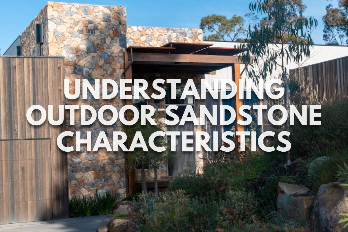 Understanding Outdoor Sandstone Characteristics