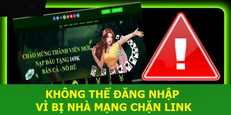 Không thể đăng nhập vì bị nhà mạng chặn link 