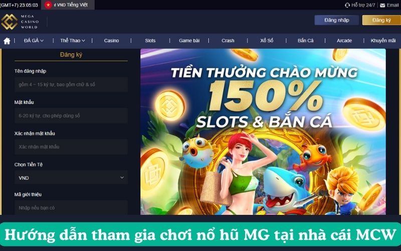 Hướng dẫn tham gia chơi nổ hũ MG tại nhà cái MCW