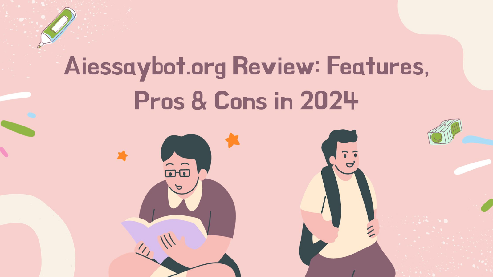 Aiessaybot.org Review: Features, Pros & Cons in 2024