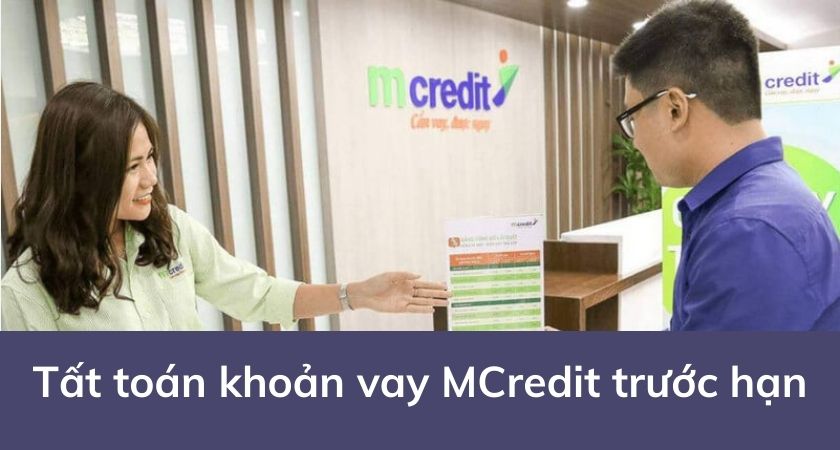 Tất toán khoản vay Mcredit trước hạn