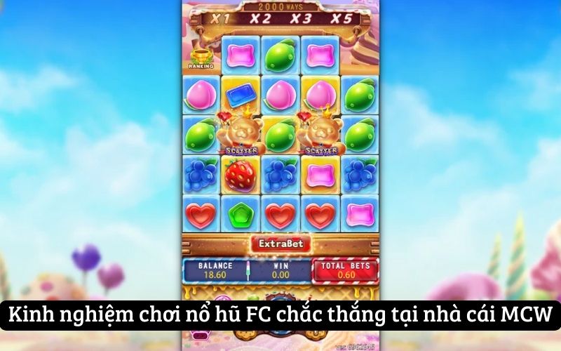 Kinh nghiệm chơi nổ hũ FC chắc thắng tại nhà cái MCW