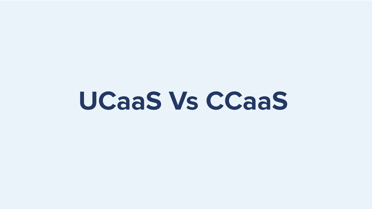 A plain background image with the text "UCaaS Vs CCaaS"