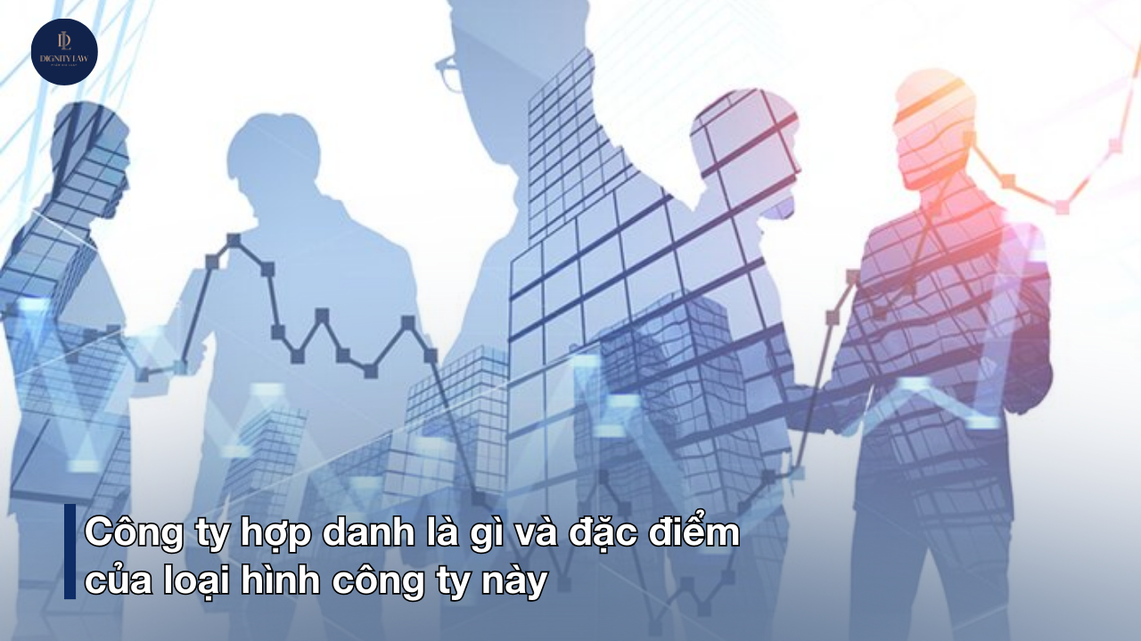 Công ty hợp danh là gì?