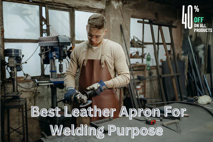 4 Best Leather Apron For Welding Purpose - Lapron