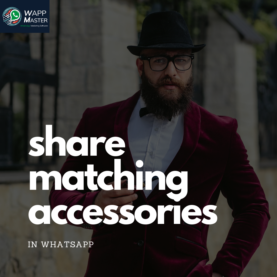 Share Personal Styling Tips with your customers on WhatsApp