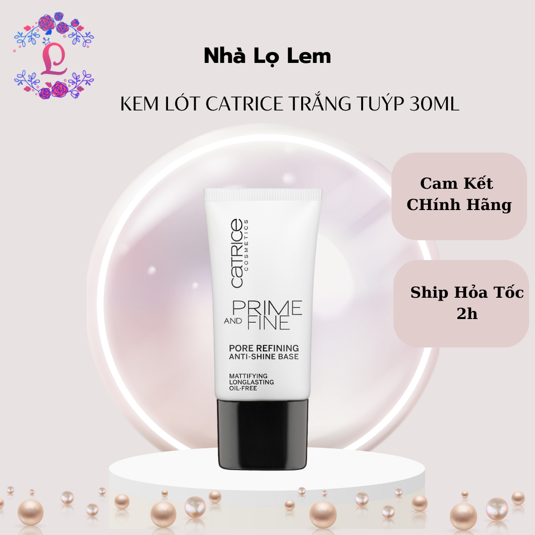 Kem lót Catrice Prime and Fine trắng - kem lót dành cho da dầu mụn