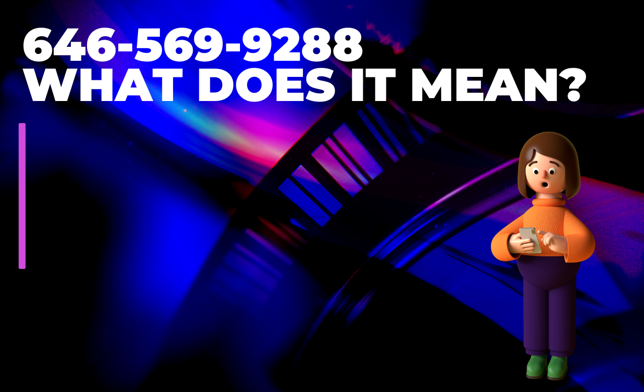 646-569-9288 - What does it mean?