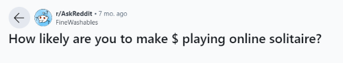 A Reddit post from someone asking how likely you are to making money playing online solitaire. 