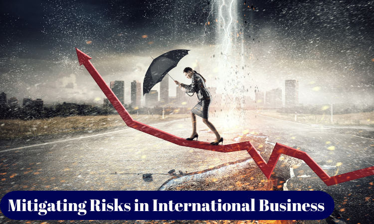 Overcoming Challenges and Mitigating Risks in International Business