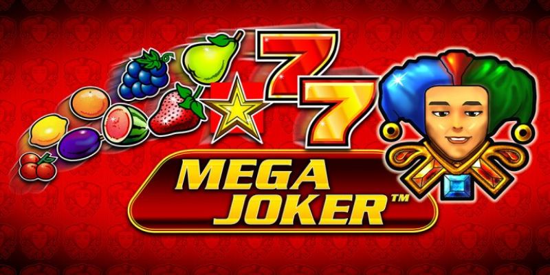 Mega Joker - Slot game rút tiền nhanh, tỷ lệ thắng cao