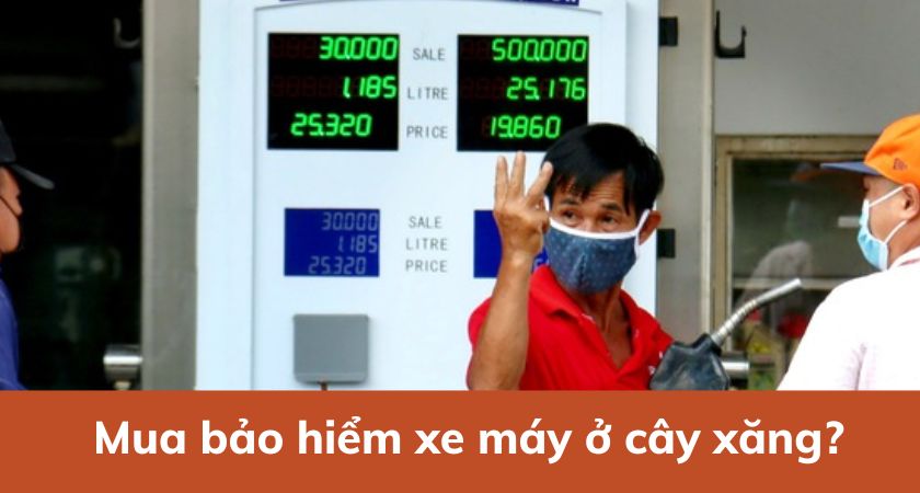 mua bảo hiểm xe máy ở cây xăng