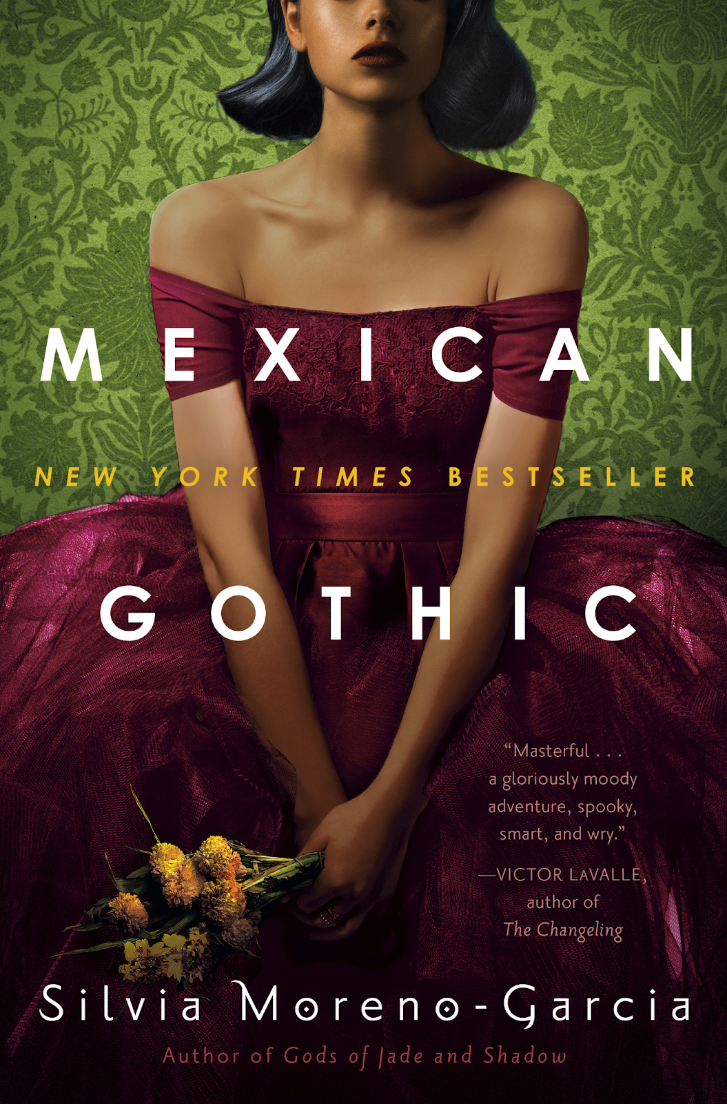 Mexican Gothic By Silvia Moreno-Garcia 