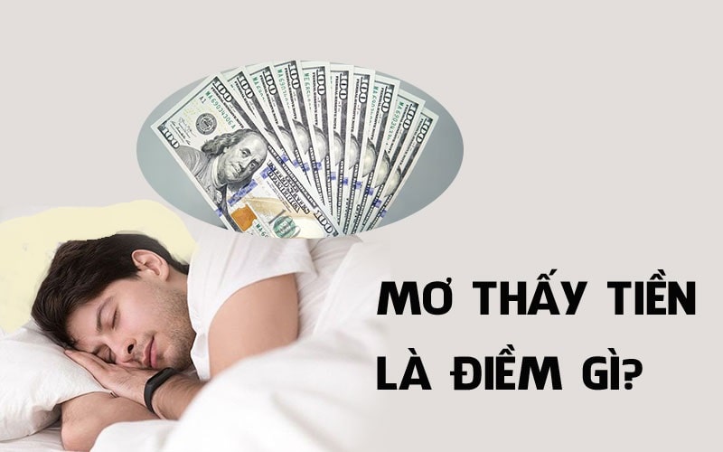 Ý nghĩa đặc biệt từ giấc mơ thấy tiền