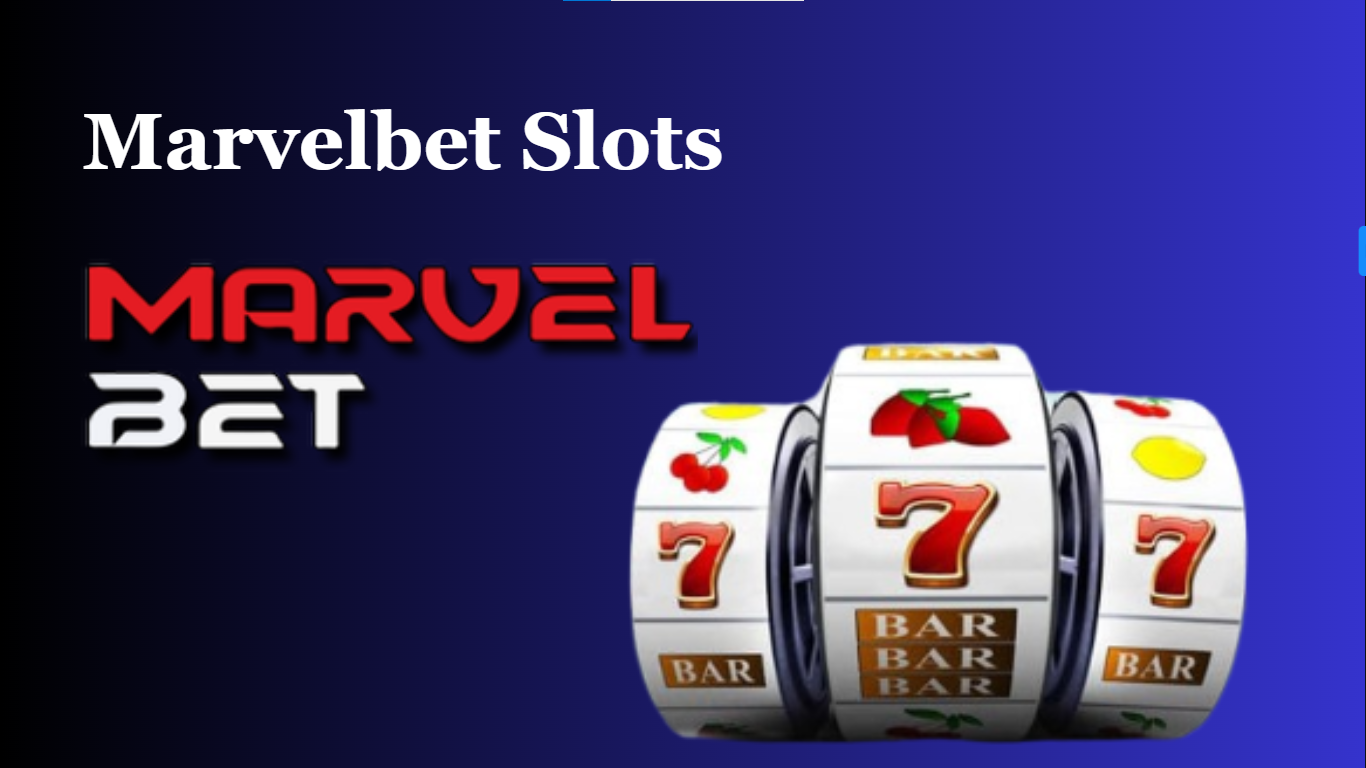 Marvelbet Slots