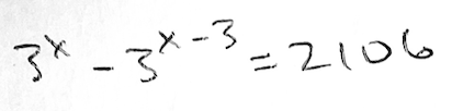 If 3^x - 3^(x-3) = 2106, what is the value of x? GMAT Factoring Question