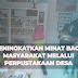 Meningkatkan Minat Baca Masyarakat Melalui Perpustakaan Desa