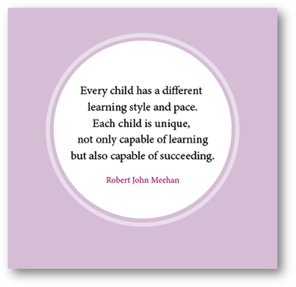 Inspirational Quote- "Every child has a different learning style and pace. Each  child is unique, not … | Preschool quotes, Teacher inspiration,  Inspirational quotes