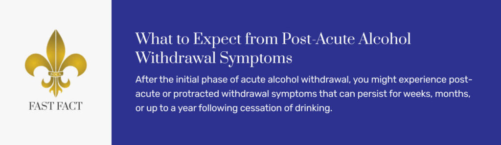 What to Expect from Post-Acute Alcohol Withdrawal Symptoms