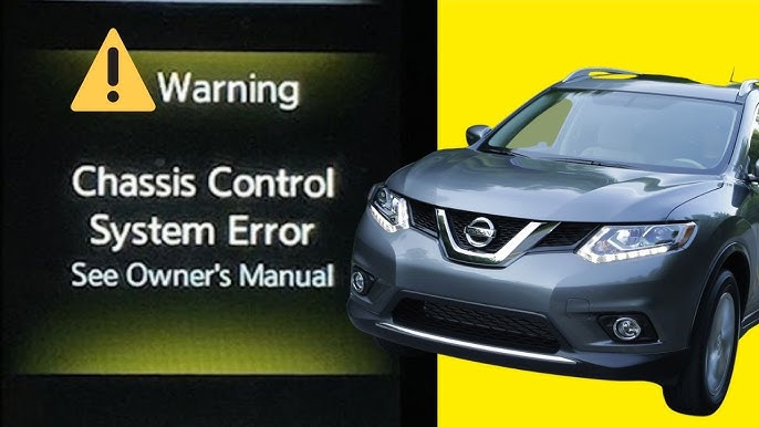 7 Causes of Nissan Chassis Control System Error: Troubleshoot and Solve the Issue Fast