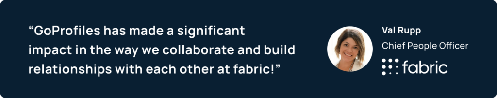 GoProfiles + fabric customer story quote 