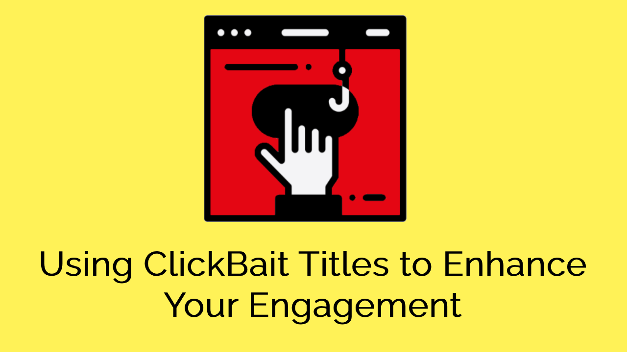 How to use clickbait titles that work for you