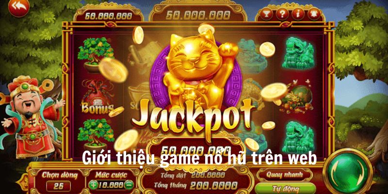 Giới thiệu game nổ hũ trên web