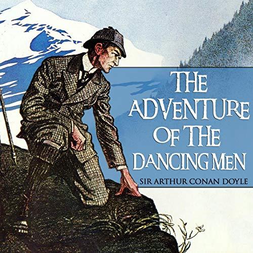 The Adventure of the Dancing Men: Sherlock Holmes (Audio Download): Stephen  Thorne, Arthur Conan Doyle, Dreamscape Media, LLC: Amazon.in: Audible Books  & Originals