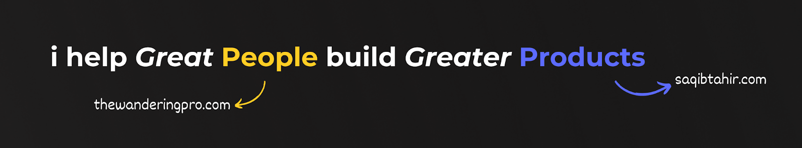 tagline: i help great people build greater products