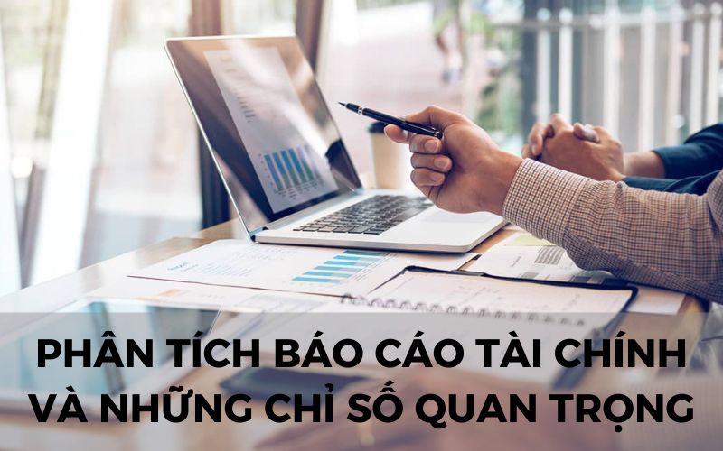 Tại sao cần phân tích báo cáo tài chính