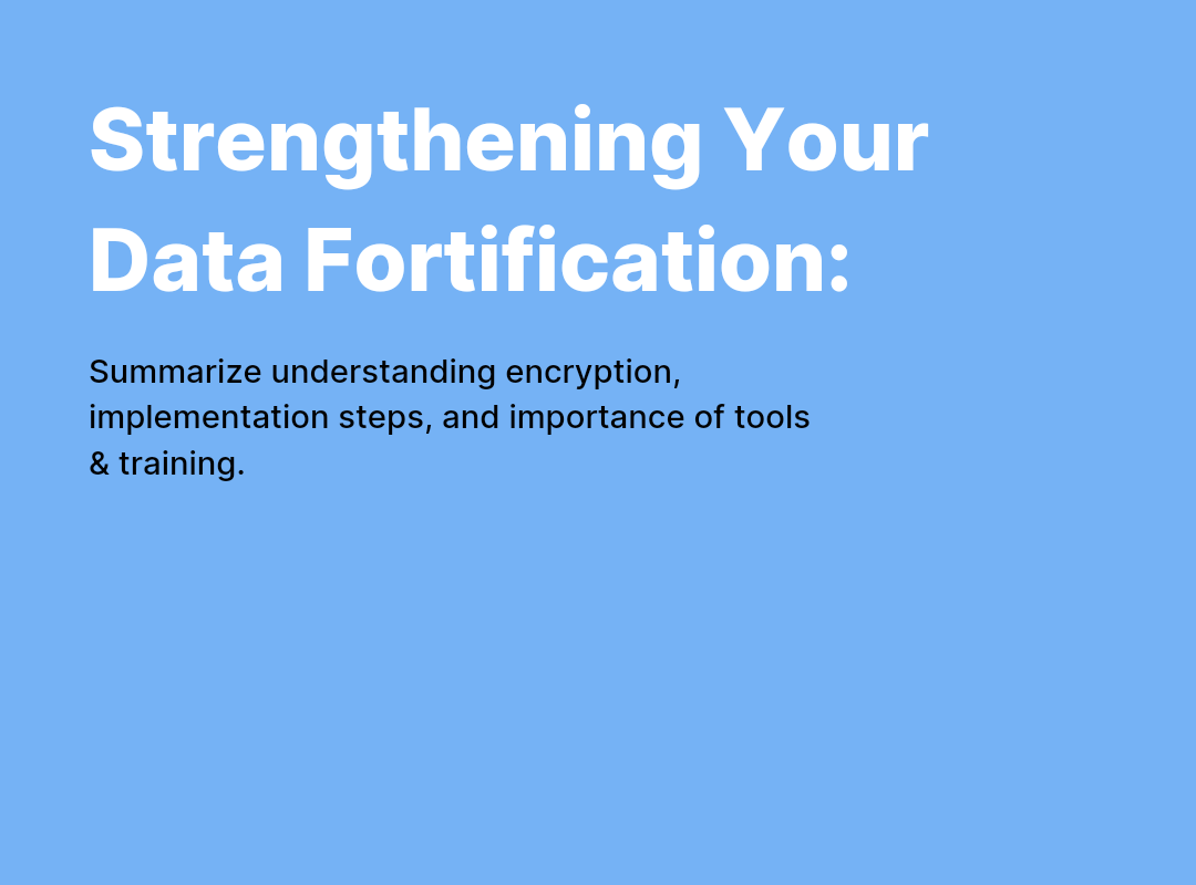 Strengthening Your Data Fortification