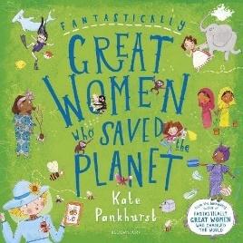 Fantastically Great Women Who Saved the Planet : Pankhurst, Kate, Pankhurst,  Kate: Amazon.co.uk: Books