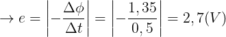 large rightarrow e=left | -frac{Delta phi }{Delta t} right |=left | -frac{1,35}{0,5} right |=2,7 (V)