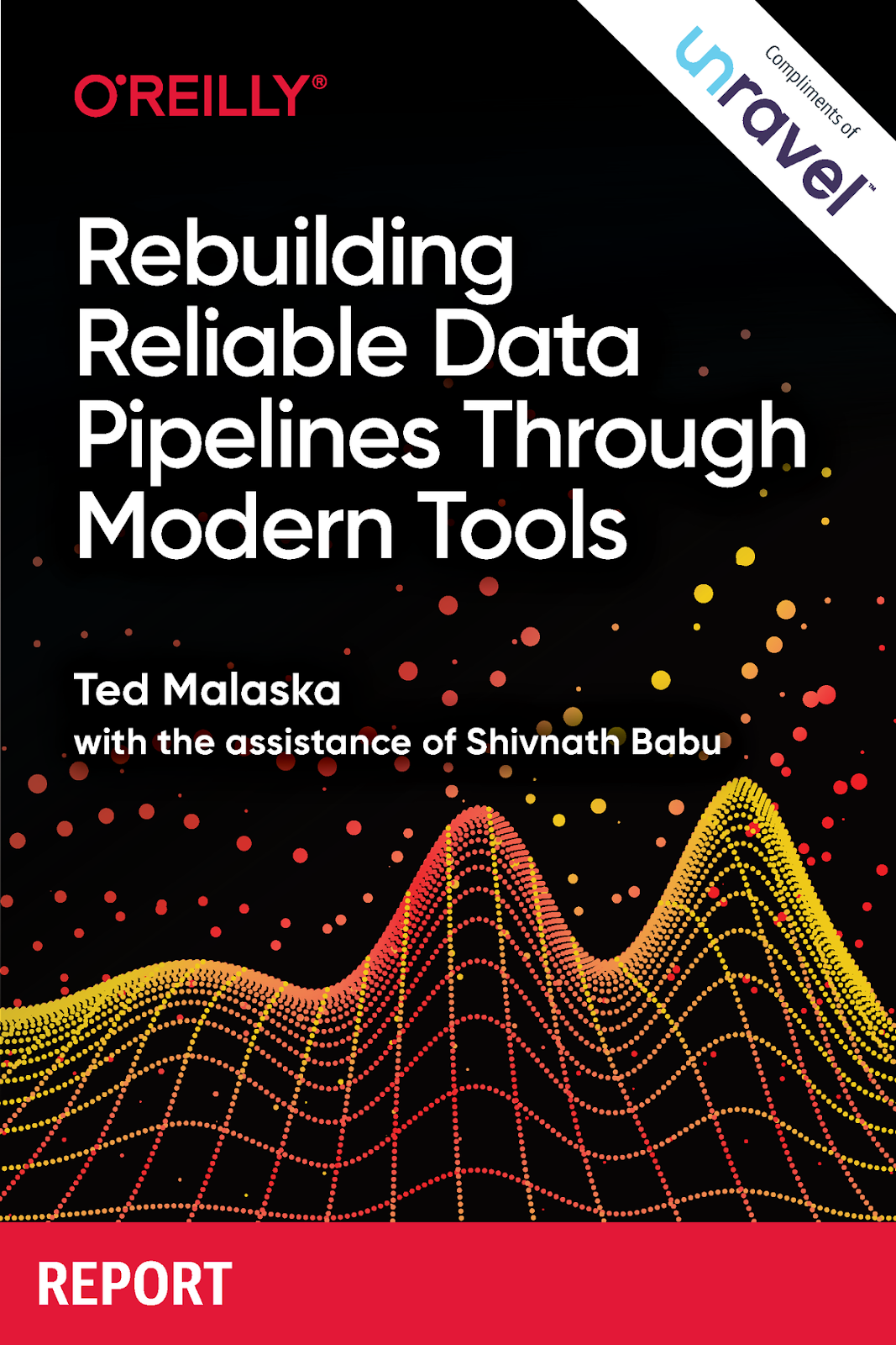 Rebuilding Reliable Data Pipelines Through Modern Tools – Ted Malaska