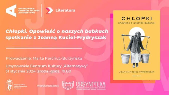 Крестьянки.  История наших бабушек - Встреча с Джоанной Кучель-Фрыдришак