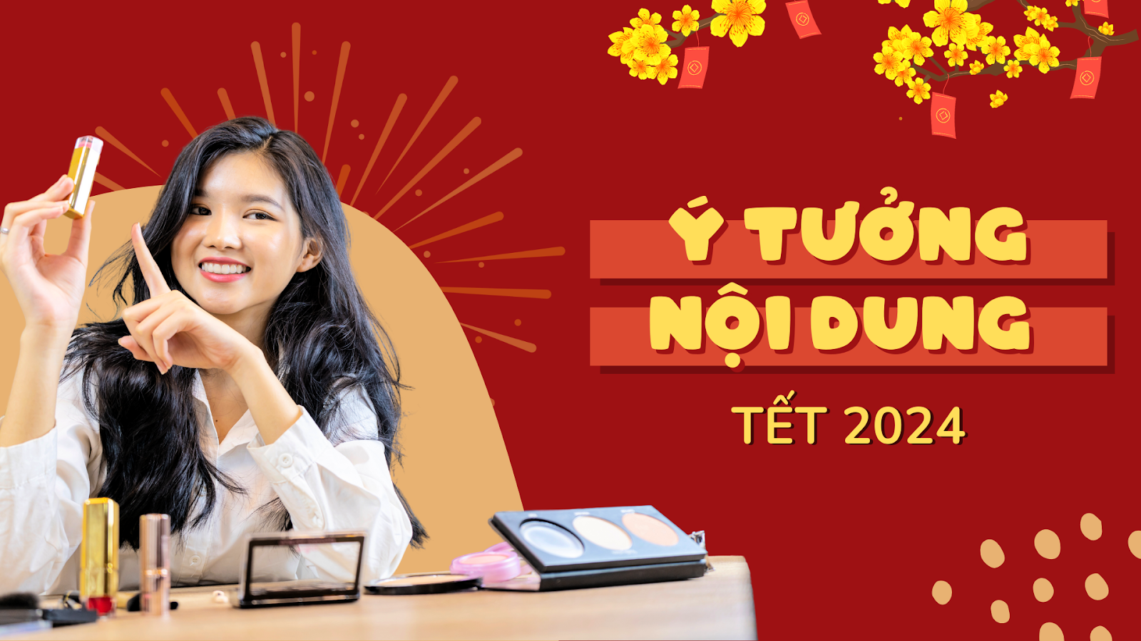 5 ý tưởng nội dung cho content creator dịp Tết 2024 - TUBRR