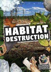 Habitat Destruction (Climate Change): Amazon.co.uk: Harriet Brundle:  9781912502882: Books